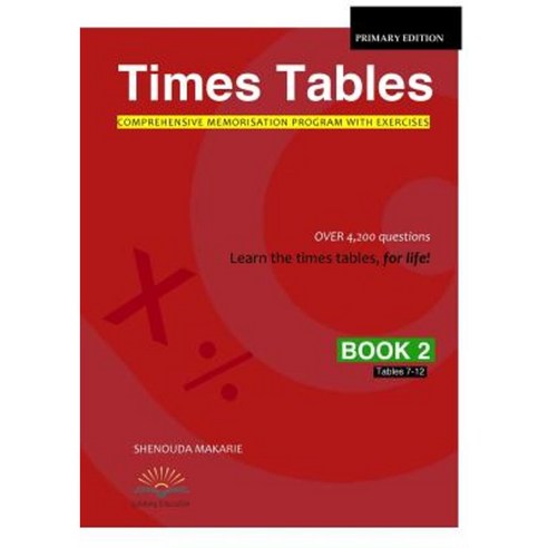 Times Tables (Book 2): Comprehensive Memorisation Program with Exercises Tables 7-12 Paperback, Shenouda Makarie