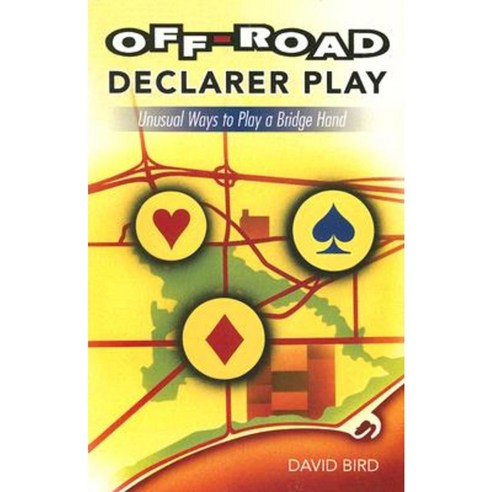 Off-Road Declarer Play: Unusual Ways to Play a Bridge Hand Paperback, Master Point Press