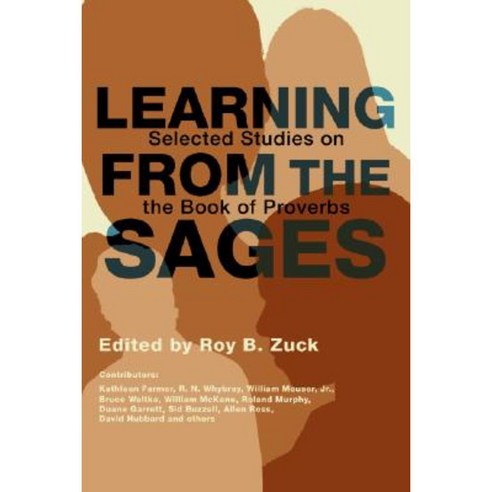 Learning from the Sages: Selected Studies on the Book of Proverbs Paperback, Wipf & Stock Publishers