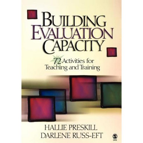 Building Evaluation Capacity: 72 Activities for Teaching and Training Paperback, Sage Publications, Inc