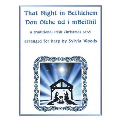 That Night in Bethlehem: A Traditional Irish Christmas Carol Arranged for Solo Harp Paperback, Hal Leonard Publishing Corporation