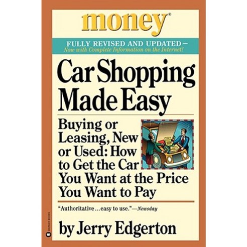 Car Shopping Made Easy: Buying or Leasing New or Used: How to Get the Car You Want at the Price You Want to Pay Paperback, Warner Books (NY)