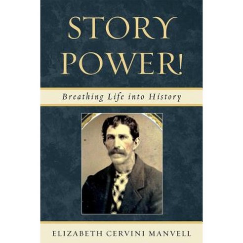 Story Power: Breathing Life Into History Hardcover, R & L Education