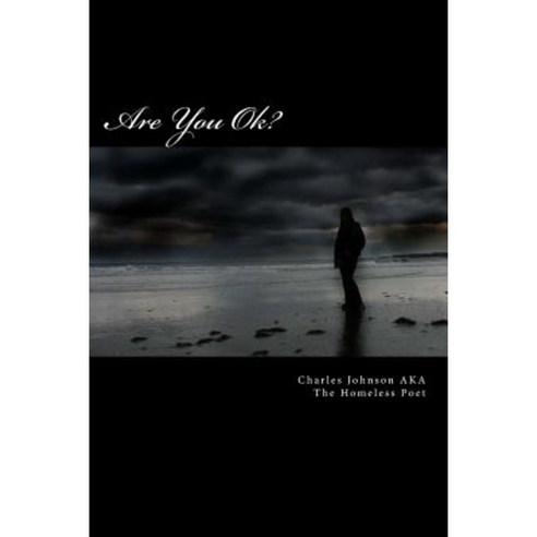 Are You Ok?: How to Treat People Suffering from Depression Paperback, Createspace Independent Publishing Platform