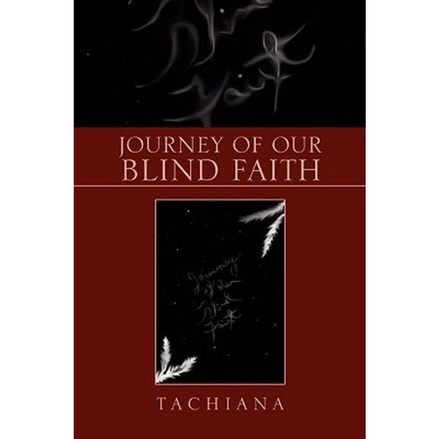 Journey of Our Blind Faith Paperback, Xlibris Corporation