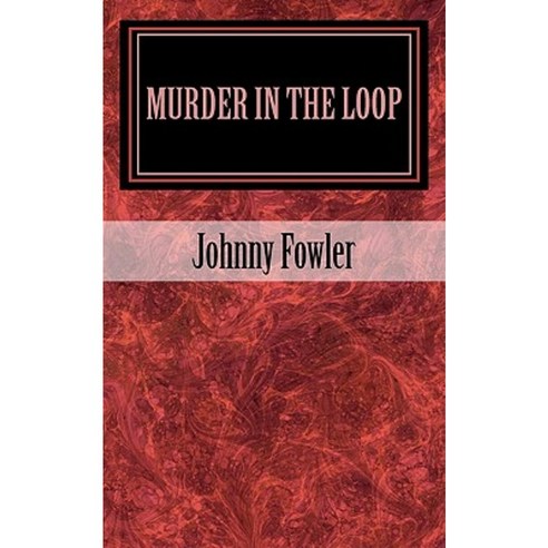 Murder in the Loop Paperback, Createspace