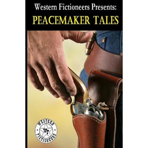 Peacemaker Tales Paperback, Western Fictioneers
