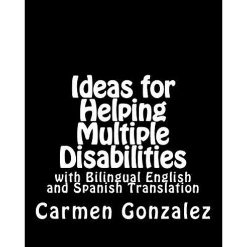 Ideas for Helping Multiple Disabilities Paperback, Createspace Independent Publishing Platform