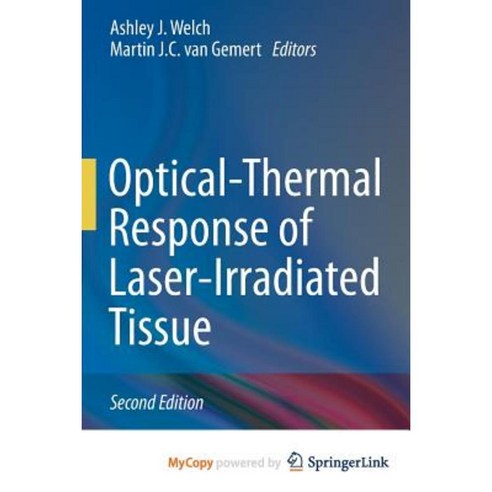 Optical-Thermal Response of Laser-Irradiated Tissue Paperback, Springer
