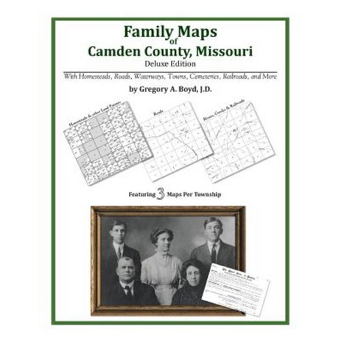 Family Maps of Camden County Missouri Paperback, Arphax Publishing Co.