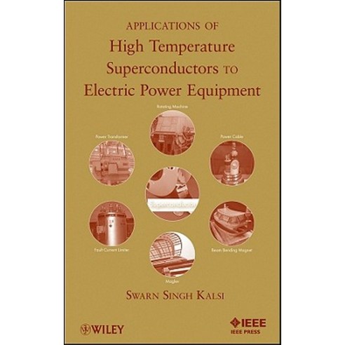 Applications of High Temperature Superconductors to Electric Power Equipment Hardcover, Wiley-IEEE Press