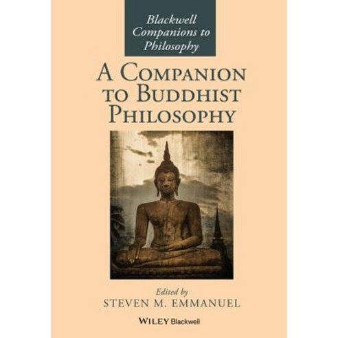 A Companion to Buddhist Philosophy Paperback, Wiley-Blackwell