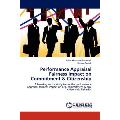 Performance Appraisal Fairness Impact on Commitment & Citizenship Paperback, LAP Lambert Academic Publishing