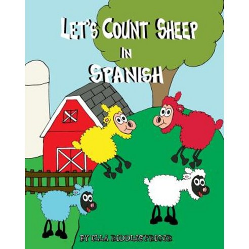 Let''s Count Sheep in Spanish Paperback, Createspace Independent Publishing Platform