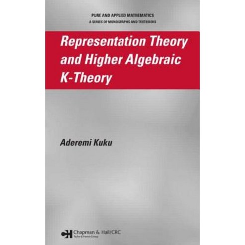 Representation Theory and Higher Algebraic K-Theory Hardcover, Chapman & Hall/CRC