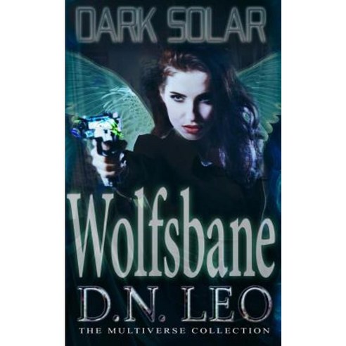 Dark Solar - Wolfsbane: A Science Fiction Romance Fairy Tale Paperback, Narrative Land
