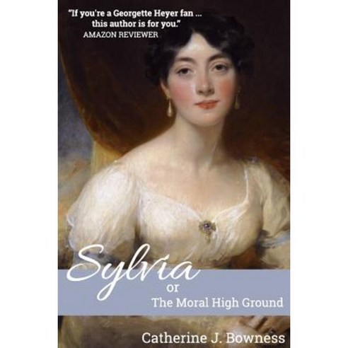 Sylvia or the Moral High Ground Paperback, Createspace Independent Publishing Platform