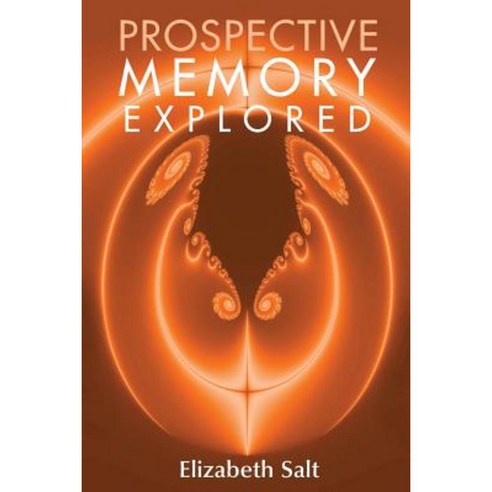 Prospective Memory Explored Paperback, Grosvenor House Publishing Limited