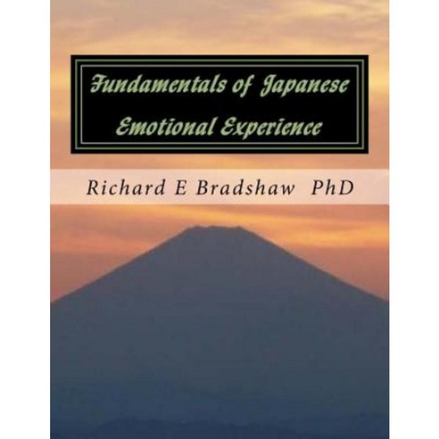 Fundamentals of Japanese Emotional Experience Paperback, Createspace ...