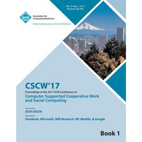Cscw 17 Computer Supported Cooperative Work and Social Computing Vol 1 Paperback, ACM
