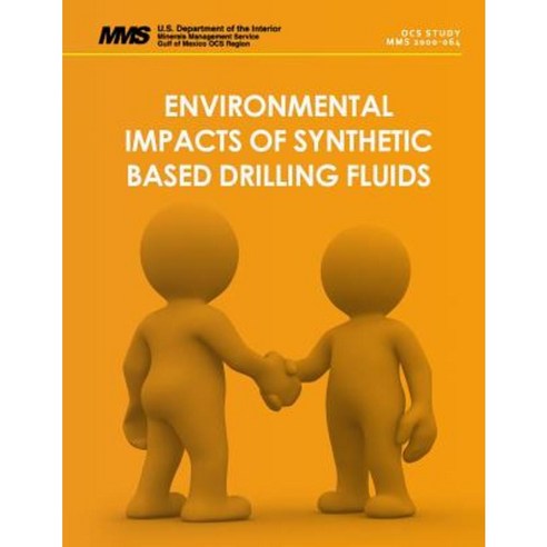 Environmental Impacts of Synthetic Based Drilling Fluids Paperback, Createspace
