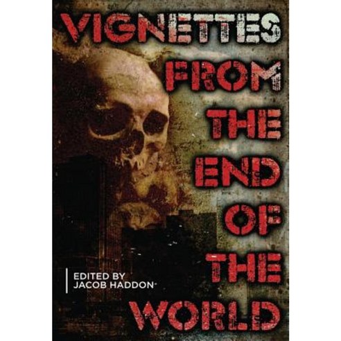 Vignettes from the End of the World Hardcover, Lulu.com