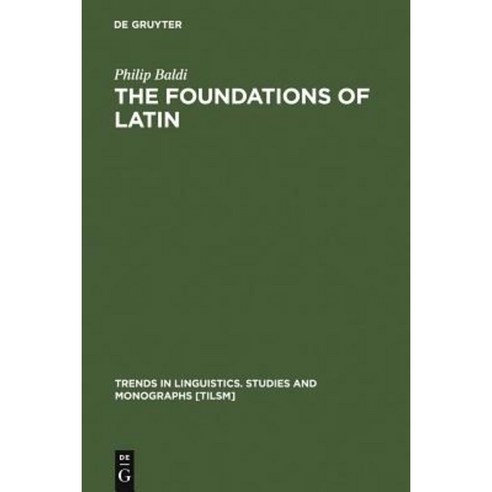 The Foundations of Latin Hardcover, Walter de Gruyter
