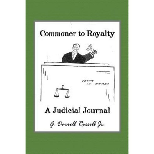 Commoner to Royalty: A Judicial Journal Paperback, Dorrance Publishing Co.