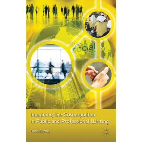 Imagining the Cosmopolitan in Public and Professional Writing Hardcover, Palgrave MacMillan