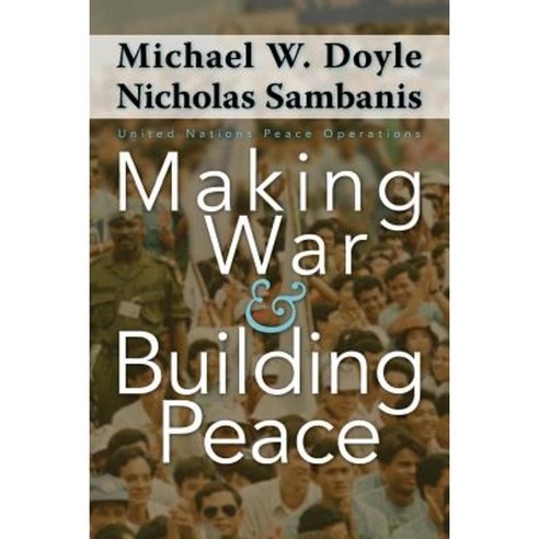 Making War and Building Peace: United Nations Peace Operations Paperback, Princeton University Press