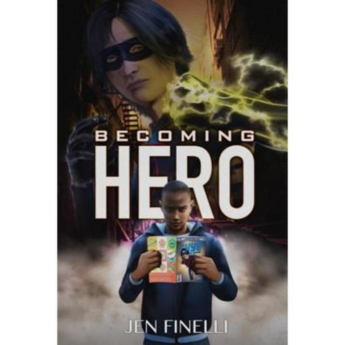 Becoming Hero (with Comics Edition!) Paperback, Jen Finelli