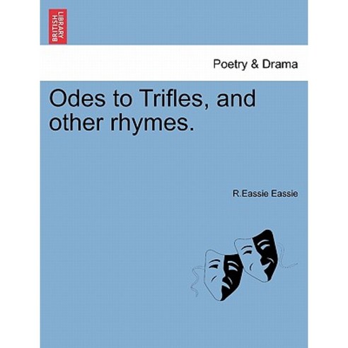 Odes to Trifles and Other Rhymes. Paperback, British Library, Historical Print Editions
