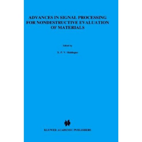 Advances in Signal Processing for Nondestructive Evaluation of Materials Hardcover, Springer