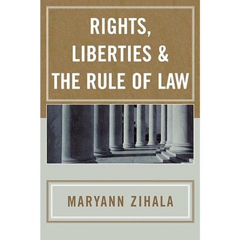 Rights Liberties & the Rule of Law Paperback, Upa