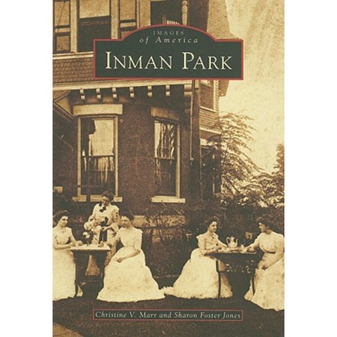Inman Park Paperback, Arcadia Publishing (SC)