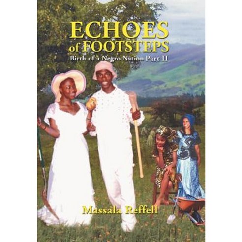 Echoes of Footsteps: Birth of a Negro Nation Hardcover, Xlibris ...