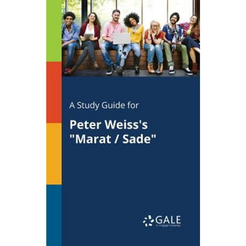 A Study Guide for Peter Weiss''s Marat / Sade Paperback, Gale, Study Guides