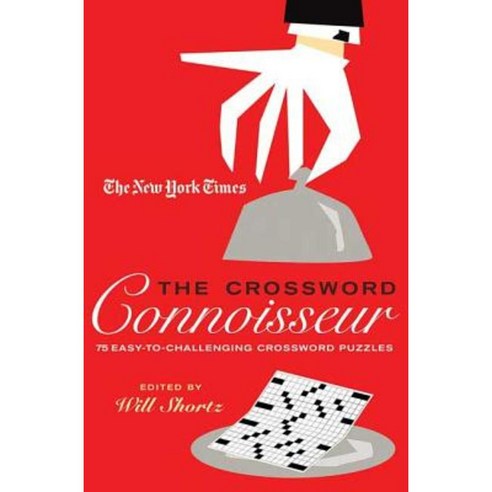 The New York Times the Crossword Connoisseur: 75 Easy to Challenging Crossword Puzzles Paperback, Griffin