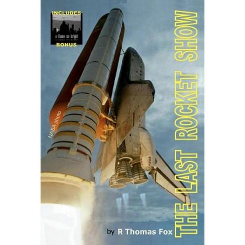 The Last Rocket Show Paperback, Createspace Independent Publishing Platform