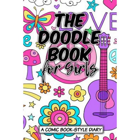 The Doodle Book for Girls Paperback, Createspace Independent Publishing Platform