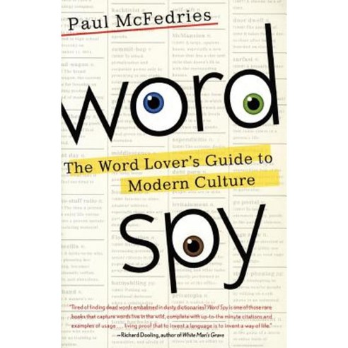 Word Spy: The Word Lover''s Guide to Modern Culture Paperback, Broadway Books