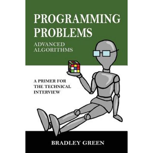 Programming Problems: Advanced Algorithms Paperback, Createspace Independent Publishing Platform