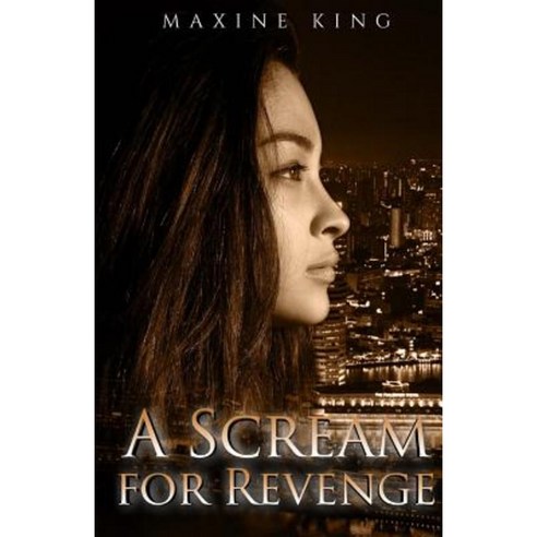 A Scream for Revenge Paperback, Createspace Independent Publishing Platform