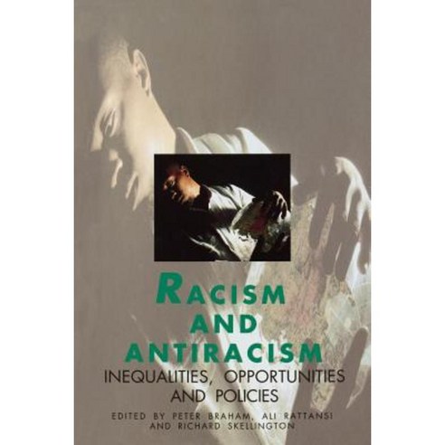 Racism and Antiracism: Inequalities Opportunities and Policies Paperback, Sage Publications Ltd