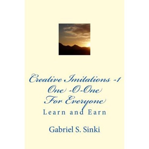 One-O-One for Everyone: Learn and Earn - Entrepreuneurs Paperback, Createspace Independent Publishing Platform