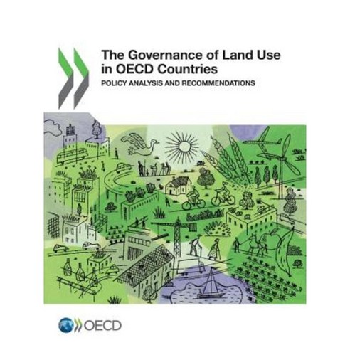 The Governance of Land Use in OECD Countries: Policy Analysis and Recommendations Paperback, Organization for Economic Co-Operation & Deve