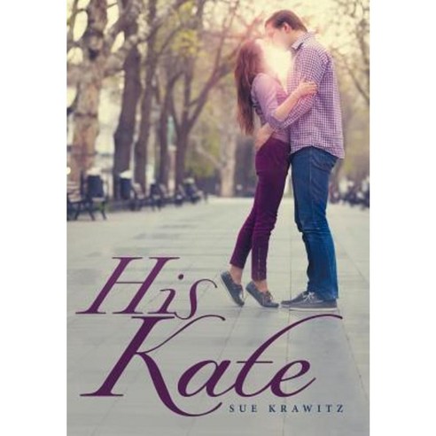 His Kate Hardcover, Archway Publishing