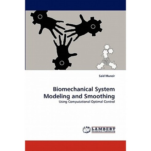 Biomechanical System Modeling and Smoothing Paperback, LAP Lambert Academic Publishing