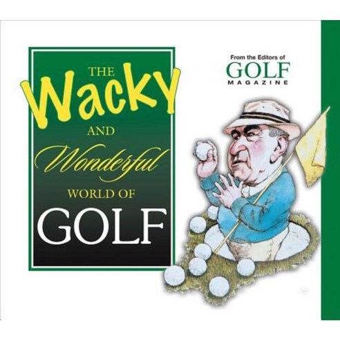The Wacky and Wonderful World of Golf Hardcover, Triumph Books (IL)