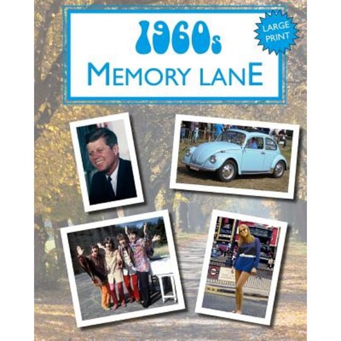 1960s Memory Lane: Large Print Book for Dementia Patients Paperback, Createspace Independent Publishing Platform